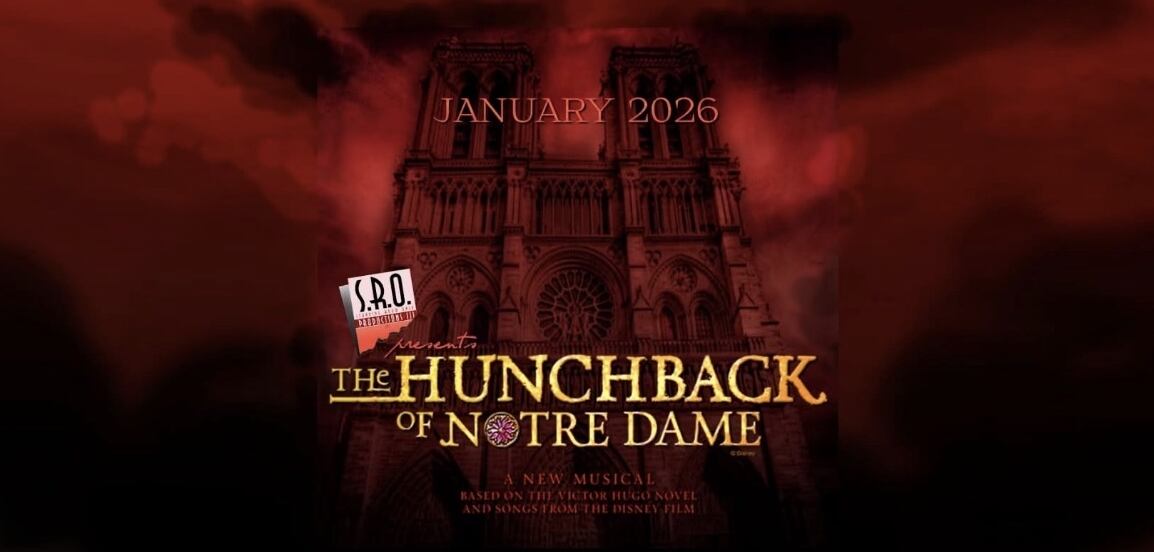 SRO Productions II presents musical production of  Hunchback of Notre Dame  